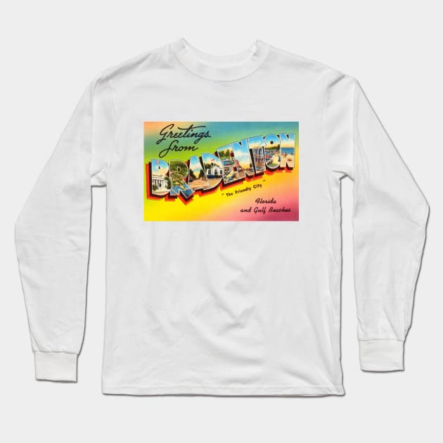 Greetings from Bradenton, Florida - Vintage Large Letter Postcard Long Sleeve T-Shirt by Naves